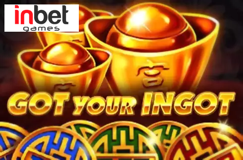 Got Your Ingot